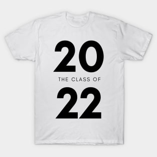 Class Of 2022 Graduate. Simple Typography Black Graduation 2022 Design. T-Shirt
